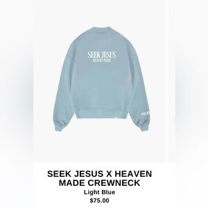 Sky blue “Seek Jesus Heaven Made” crew neck